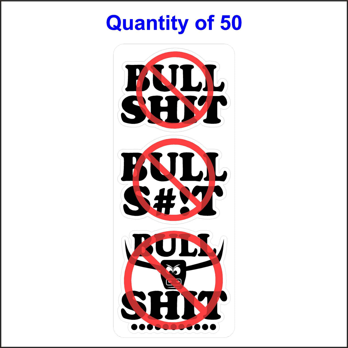 50 Quantity of No Bullshit Hard Hat Sticker Printed in Black and White With a Red “No” Symbol Over the Top.