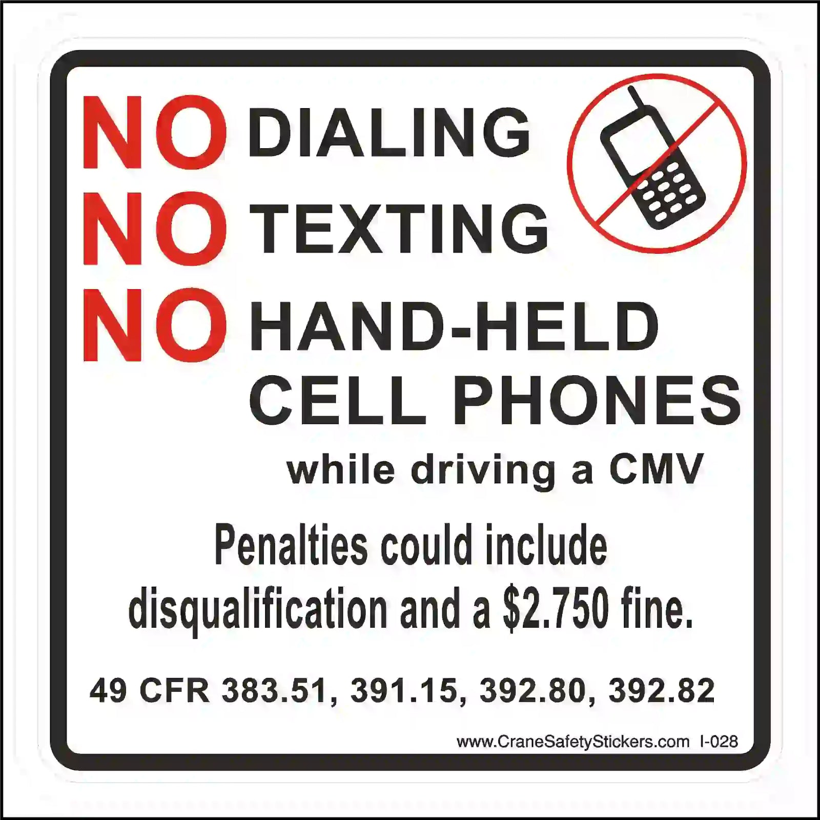 Sign prohibiting dialing, texting, and hand-held cell phone use while driving a CMV with text and symbol indicating prohibition.
