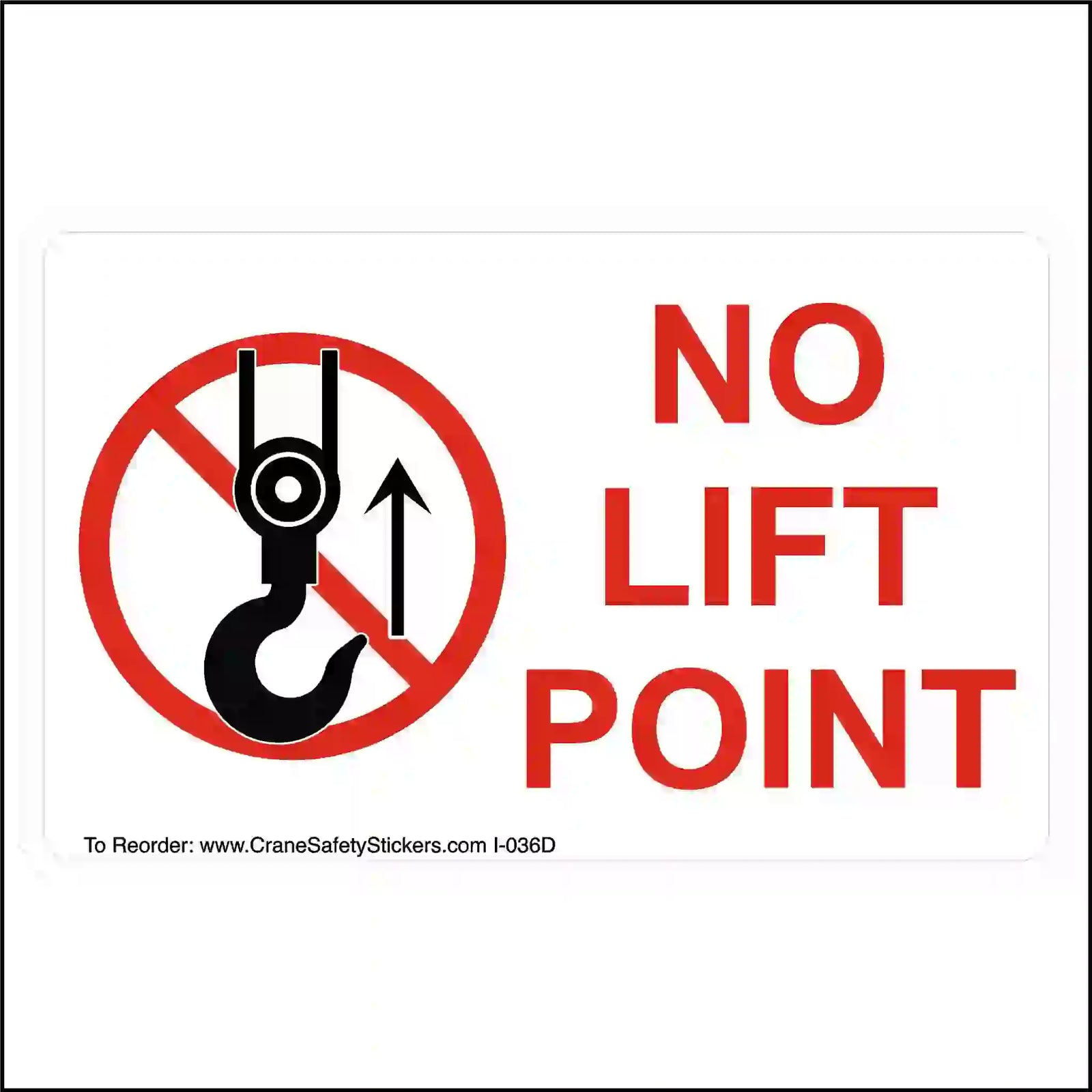 Rectangular No Lift Point sticker with red lettering and a black lifting hook and upward arrow crossed out by a red prohibition circle and slash on white.