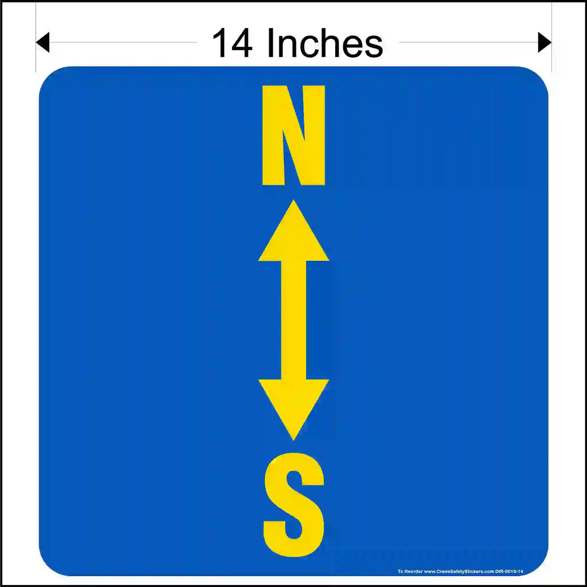 North-South crane directional decal with yellow N above S, a vertical double-ended arrow on blue and a 14-inch width annotation.