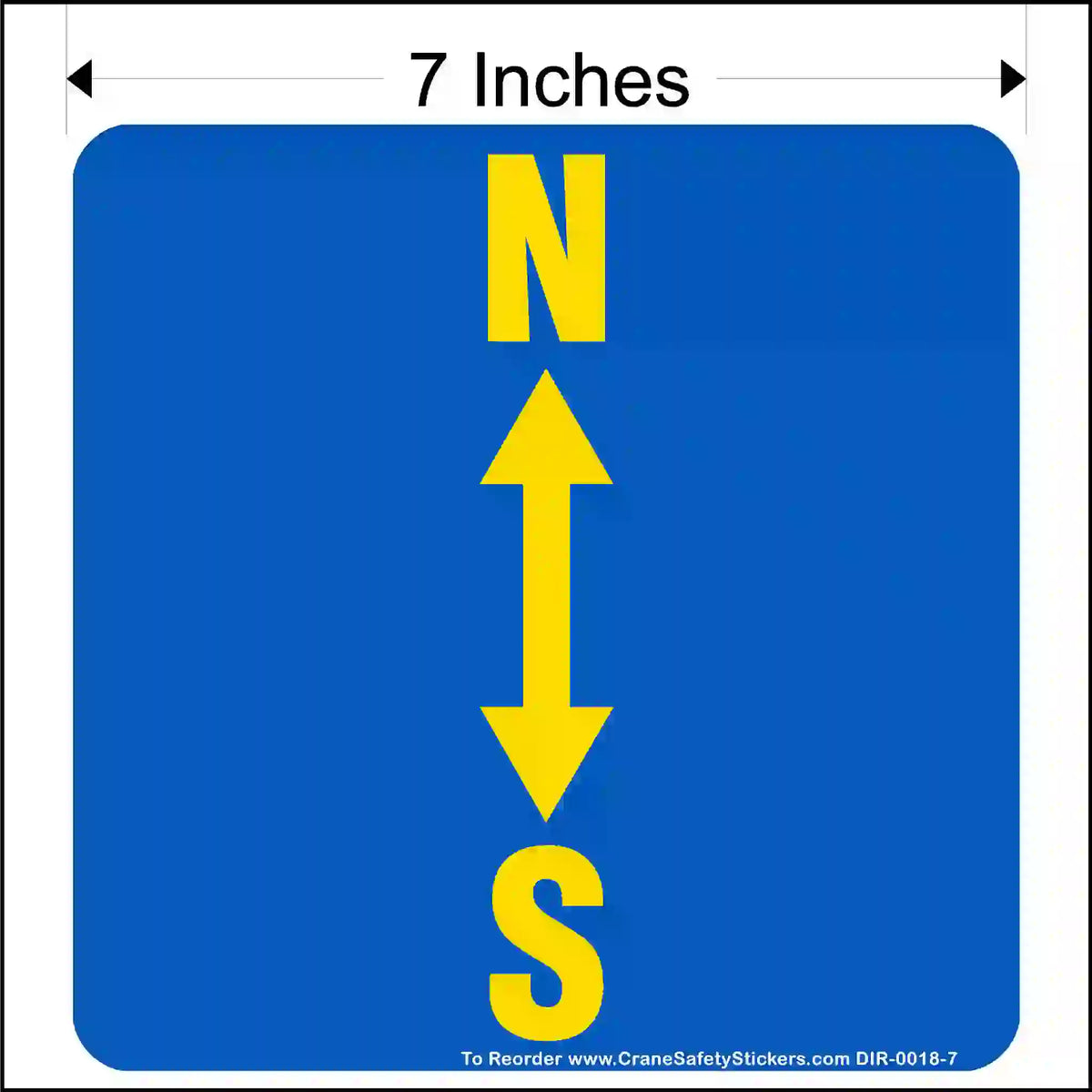 North-South crane directional decal with yellow N above S, a vertical double-ended arrow on blue and a 7-inch width annotation.