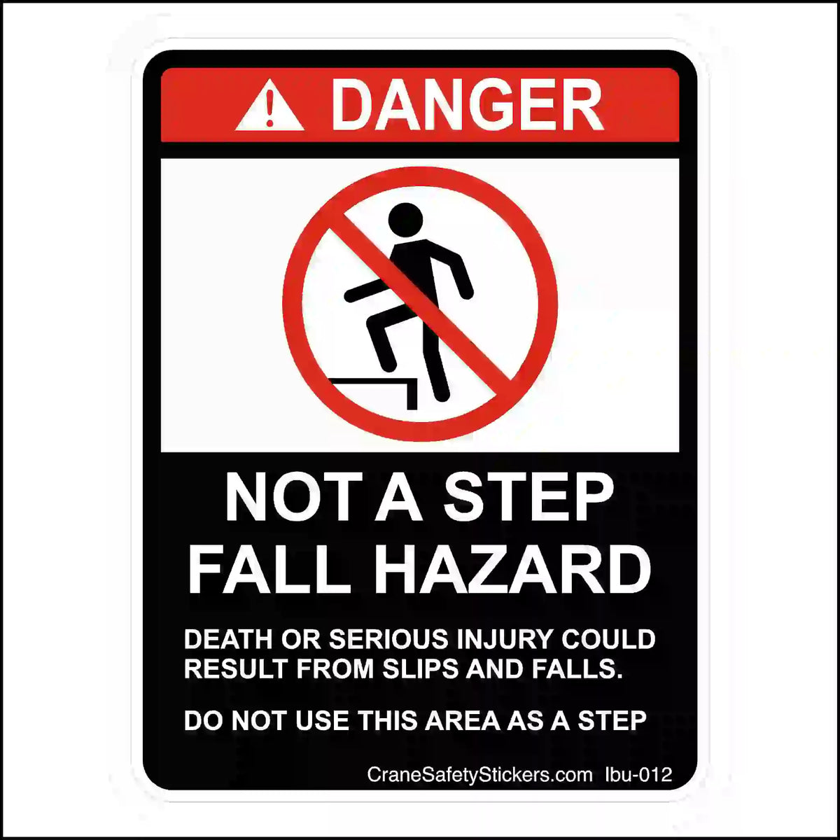 A rectangular DANGER sign in red, white, and black with a "no stepping" symbol and text warning "NOT A STEP FALL HAZARD".
