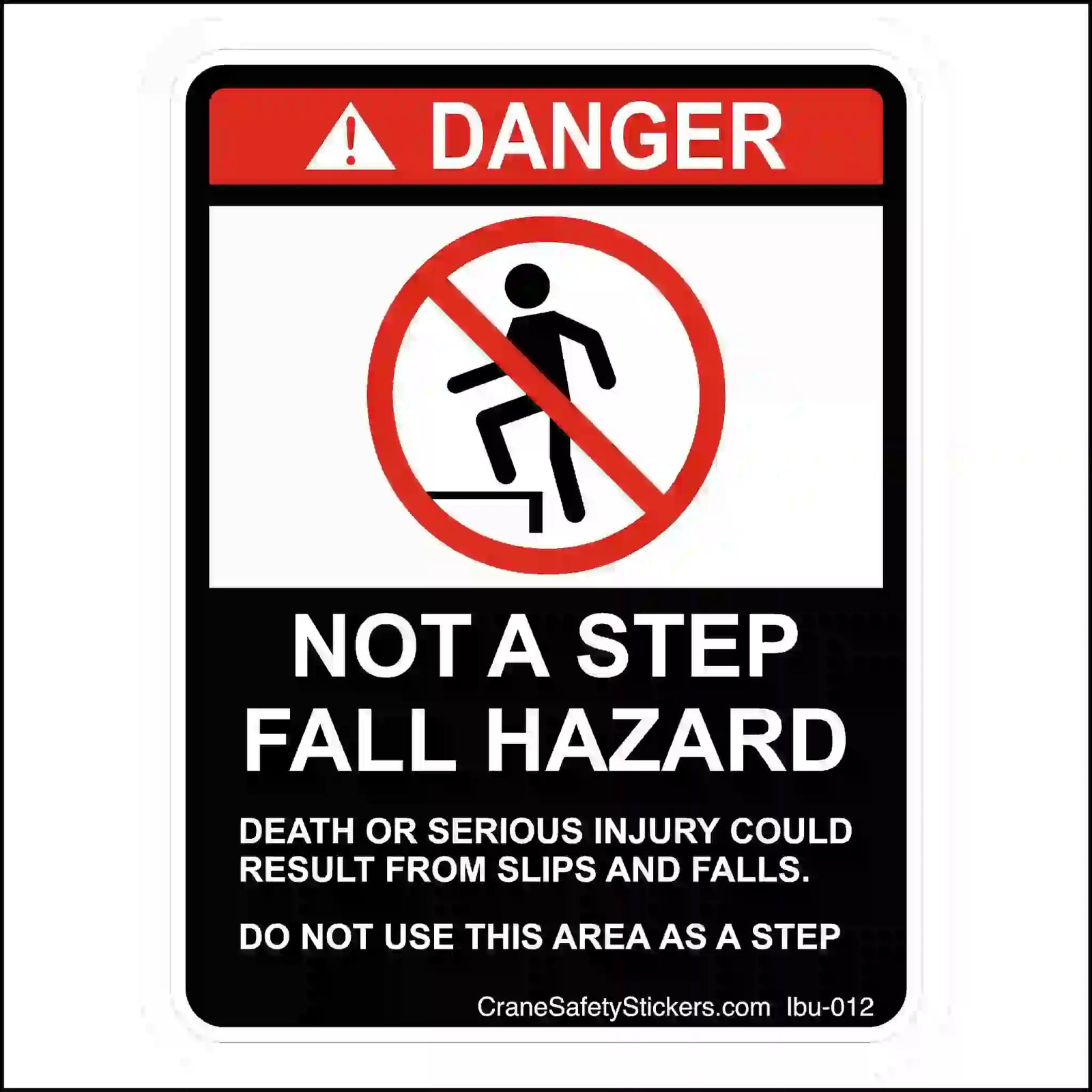 A rectangular DANGER sign in red, white, and black with a "no stepping" symbol and text warning "NOT A STEP FALL HAZARD".