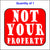 Not Your Property Sticker.Not Your Property Sticker. Red Background With White Lettering.