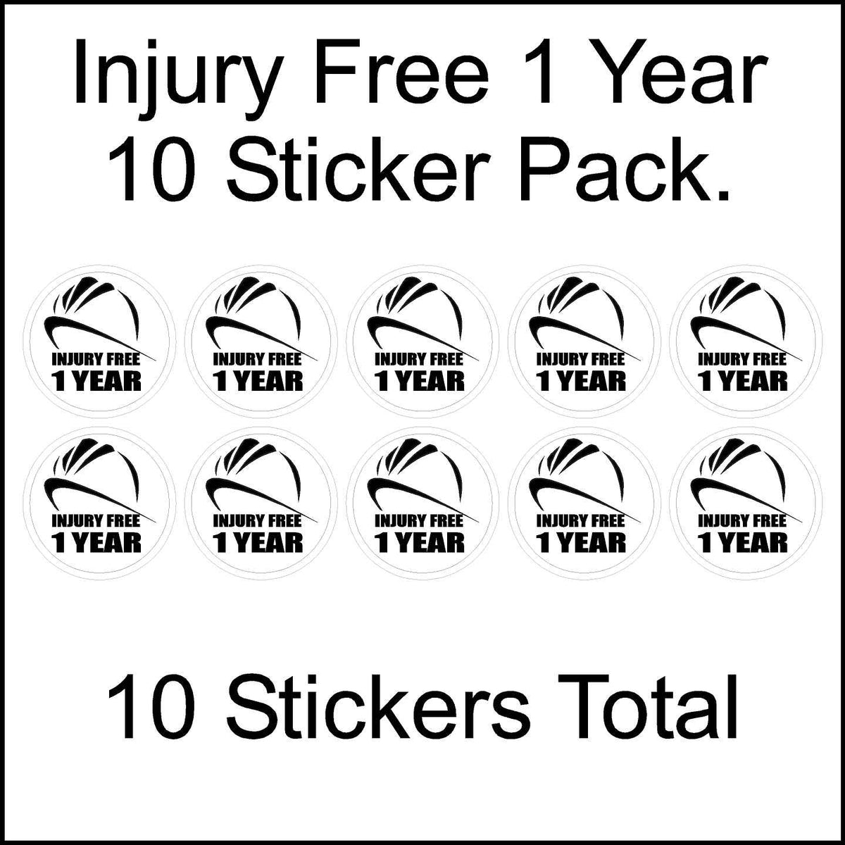 One year injury free sticker 10 pack. 10 stickers total.