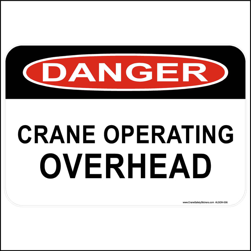 Danger Crane Operating Overhead Sign - Crane Safety Stickers, Decals ...