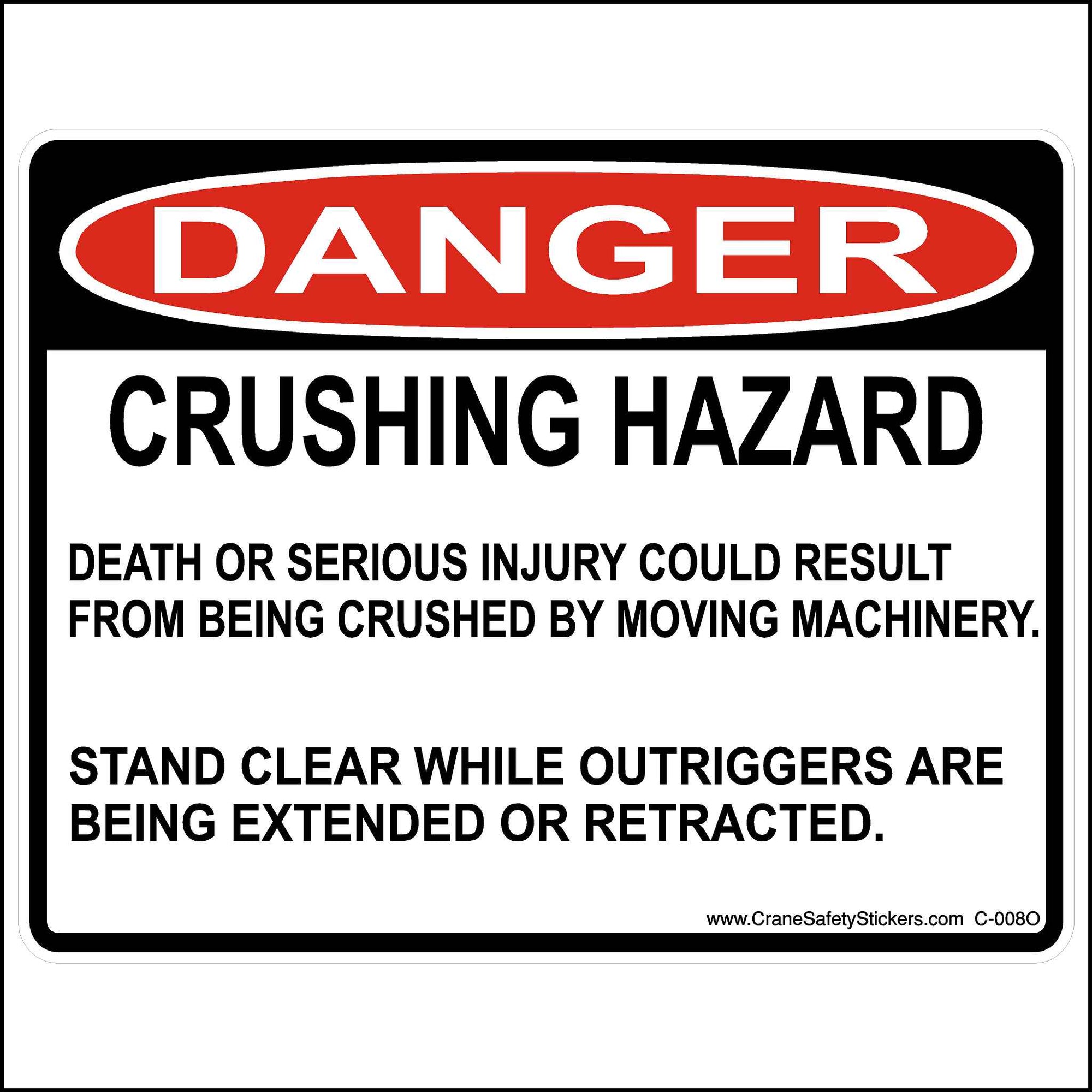 OSHA Outrigger Safety Sticker Stand Clear While Outriggers Are Being Extended or Retracted.