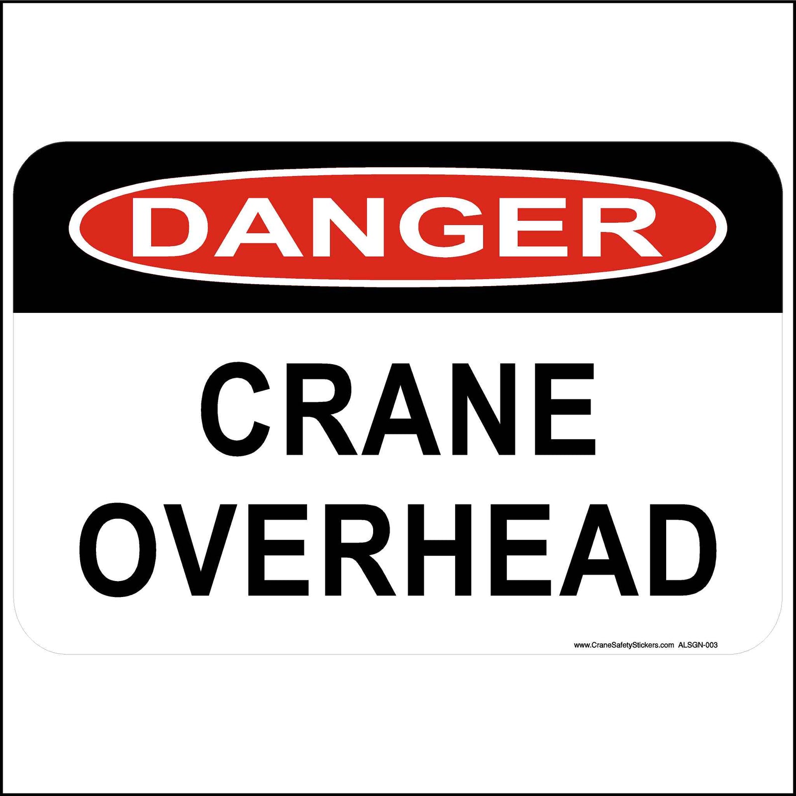 Crane Overhead OSHA Safety Sign.