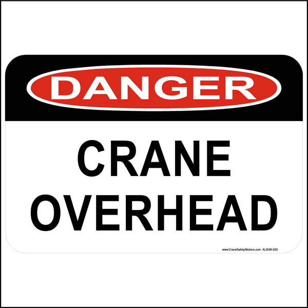 Danger Crane Overhead Vinyl Crane Sticker and Aluminum Sign