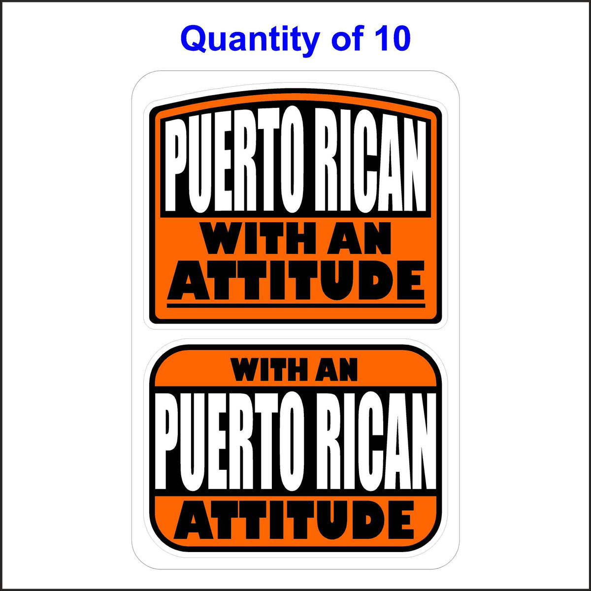 Puerto Rican With an Attitude Stickers 10 Quantity.