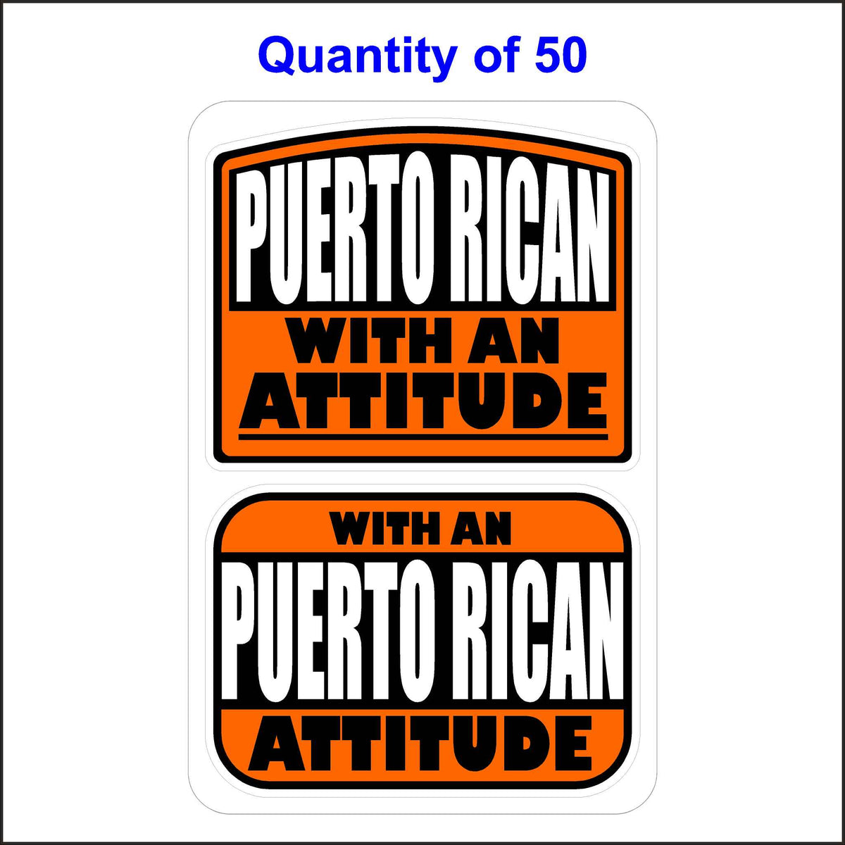 Puerto Rican With an Attitude Stickers 50 Quantity.