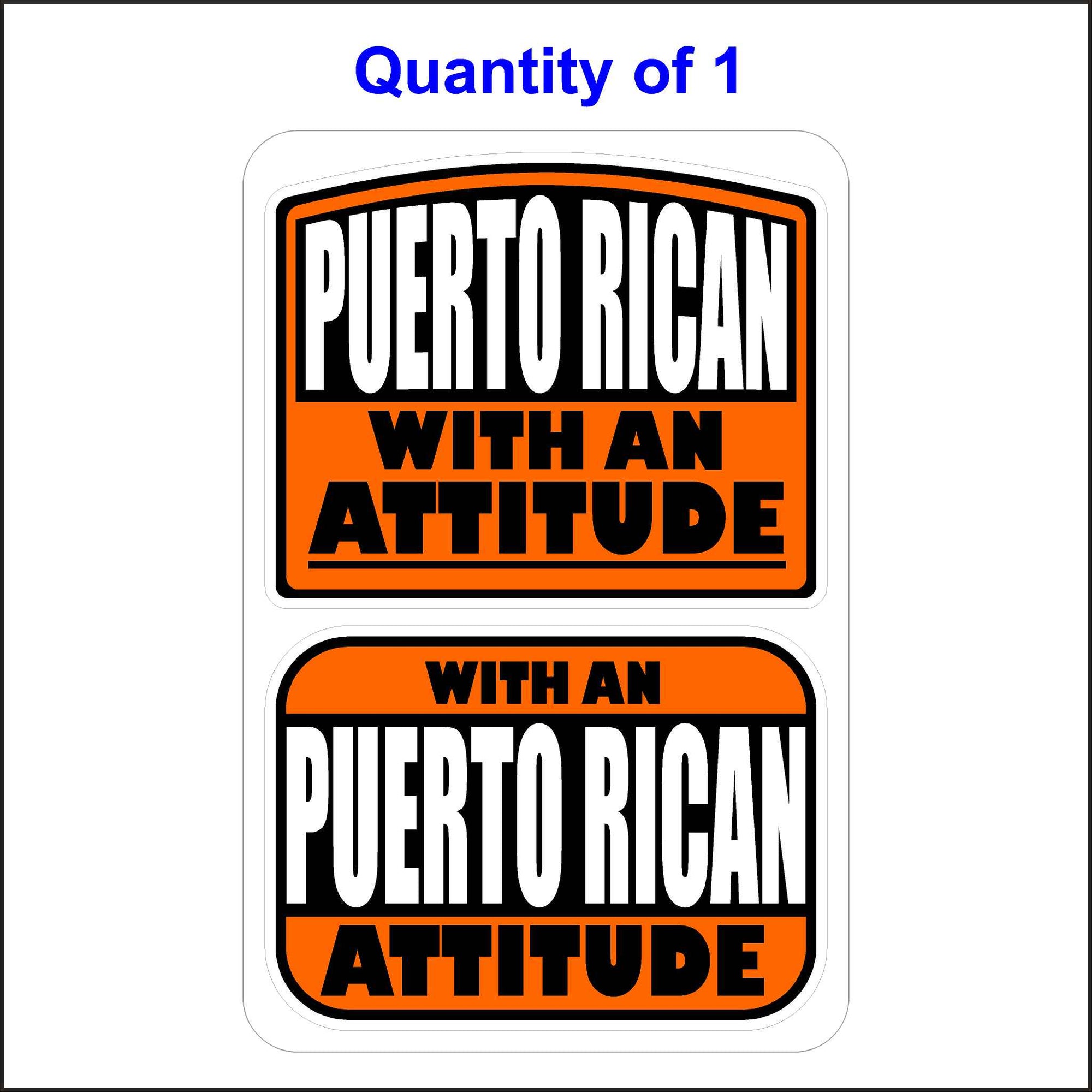 Puerto Rican With an Attitude Sticker.