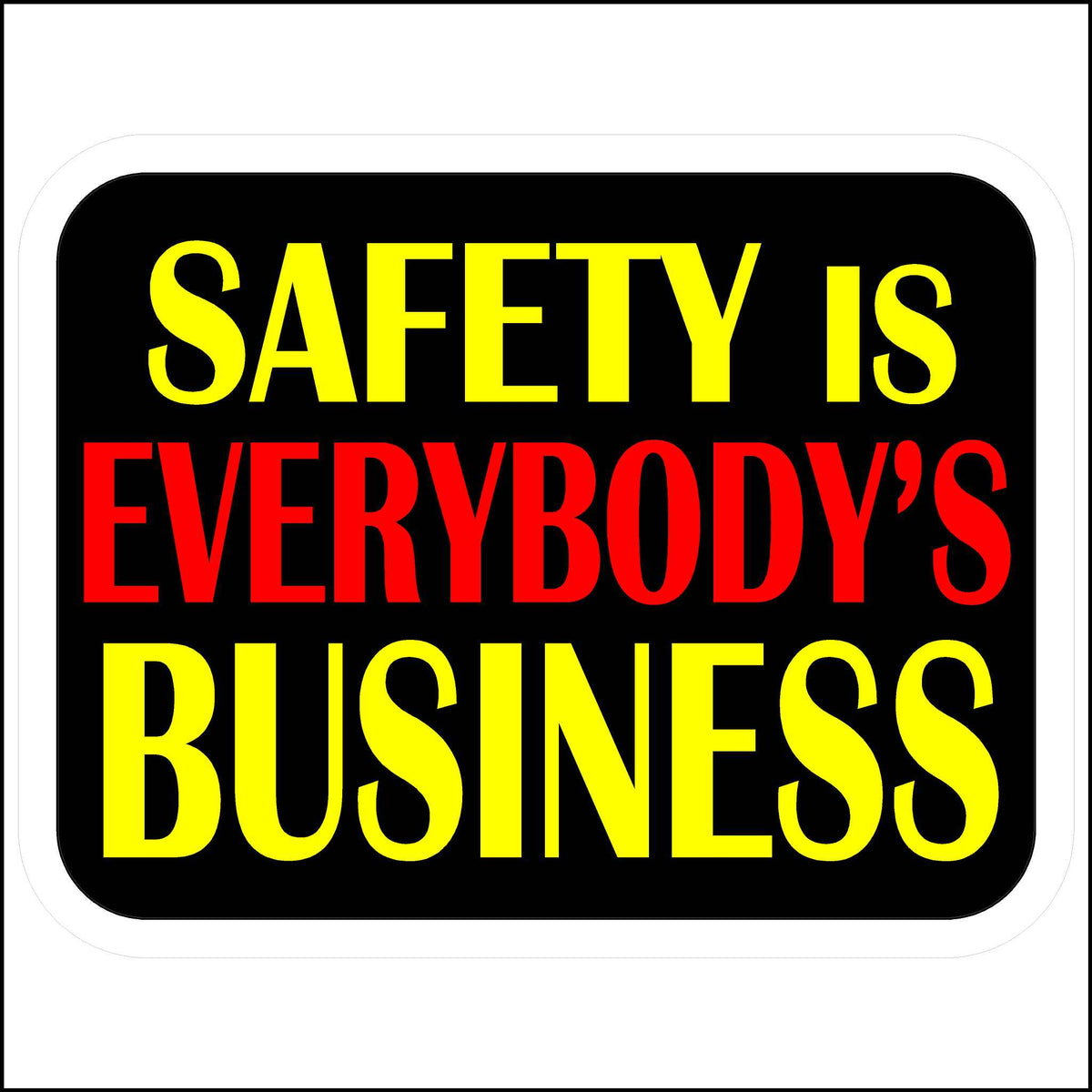 Hard Hat Decal Safety Is Everybody&#39;s Business