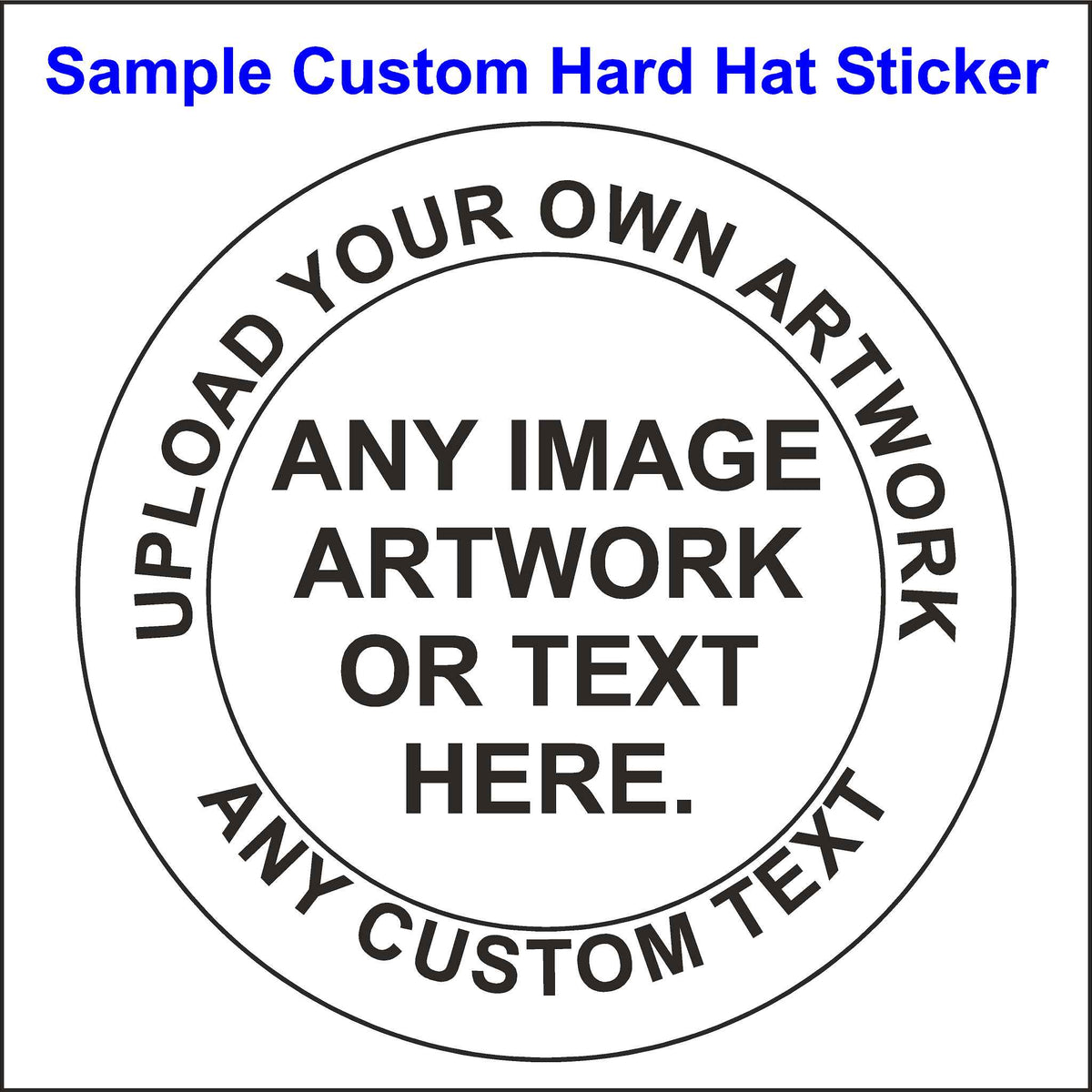 Custom Hard Hat Sticker Add Your Company Log and Custom Text to This Sticker.