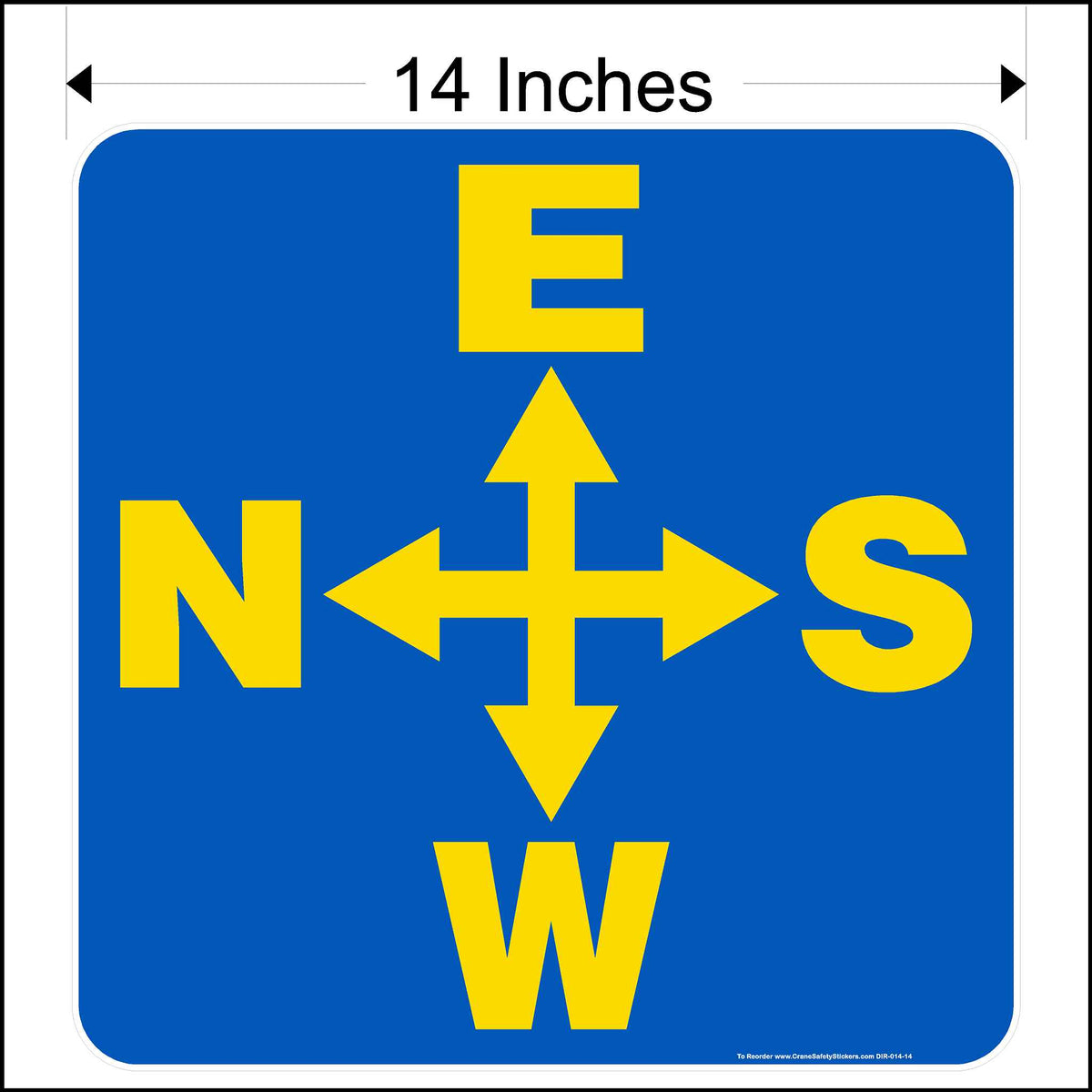 14 Inch overhead crane directional decal. Printed with yellow East, South, West, and North Arrows on a blue background.