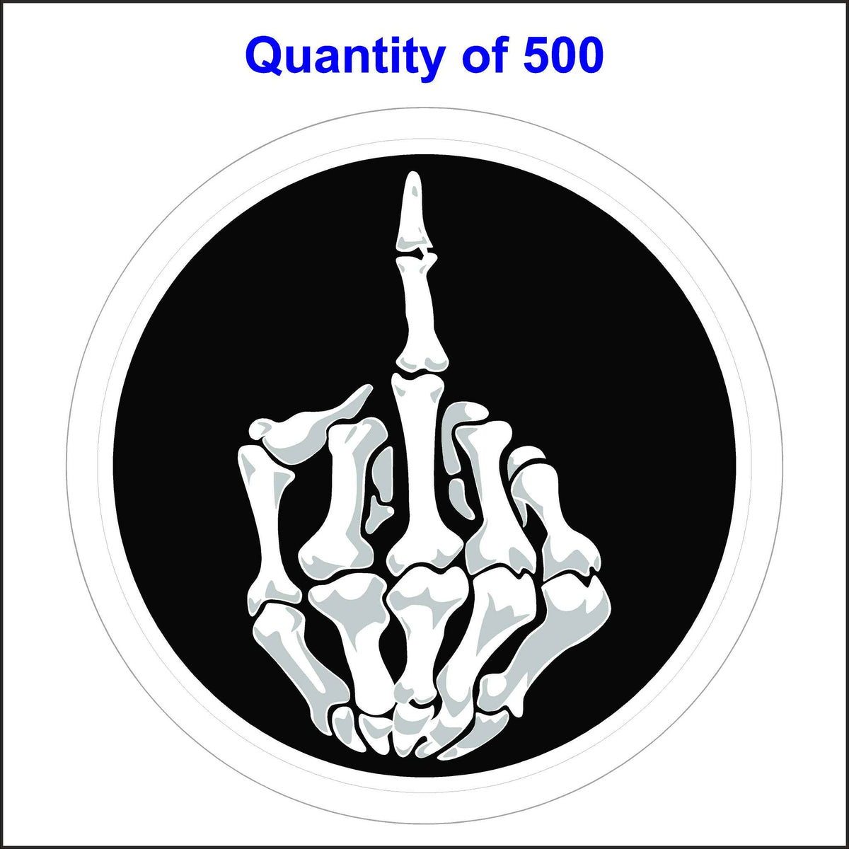 500 Quantity of This Skeleton Middle Finger Sticker.