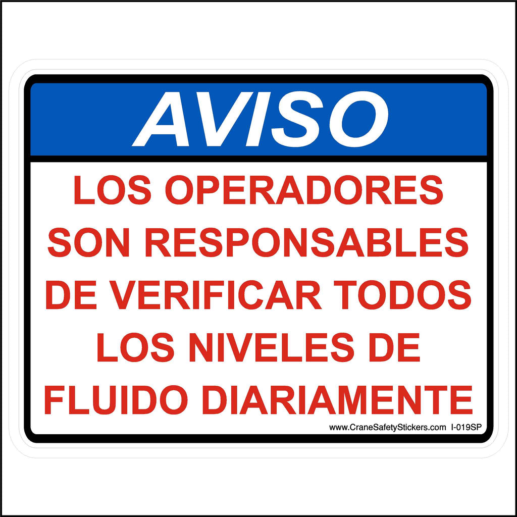 Spanish Compliance Label LOSOPERADORES SON RESPONSABLES DE VERIFICAR TODOS  LAS NIVELES DE FLUIDO DIARIAMENTE