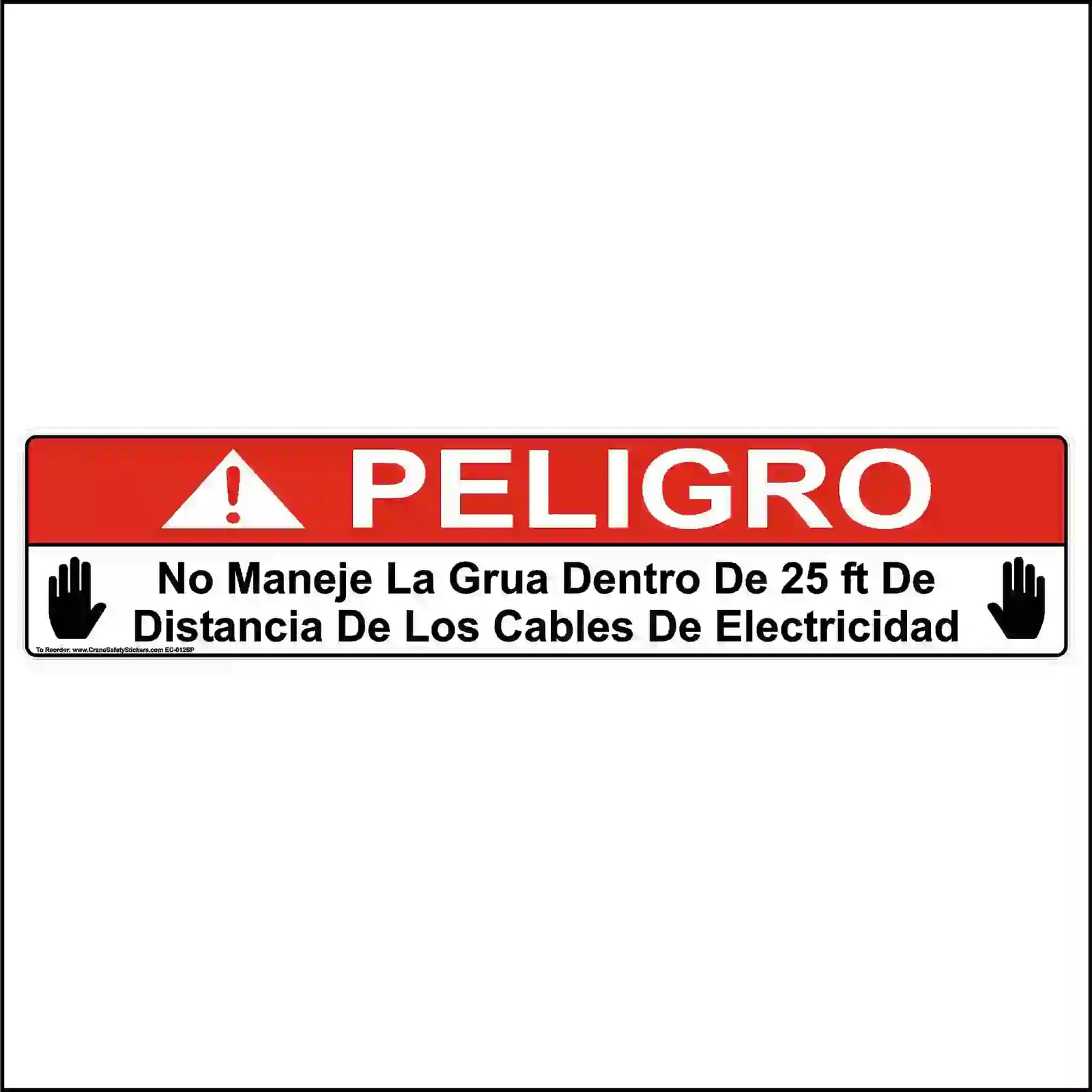 Spanish PELIGRO sticker warning not to operate a crane within 25 feet of electrical cables, with a red header and black stop-hand symbols on white.