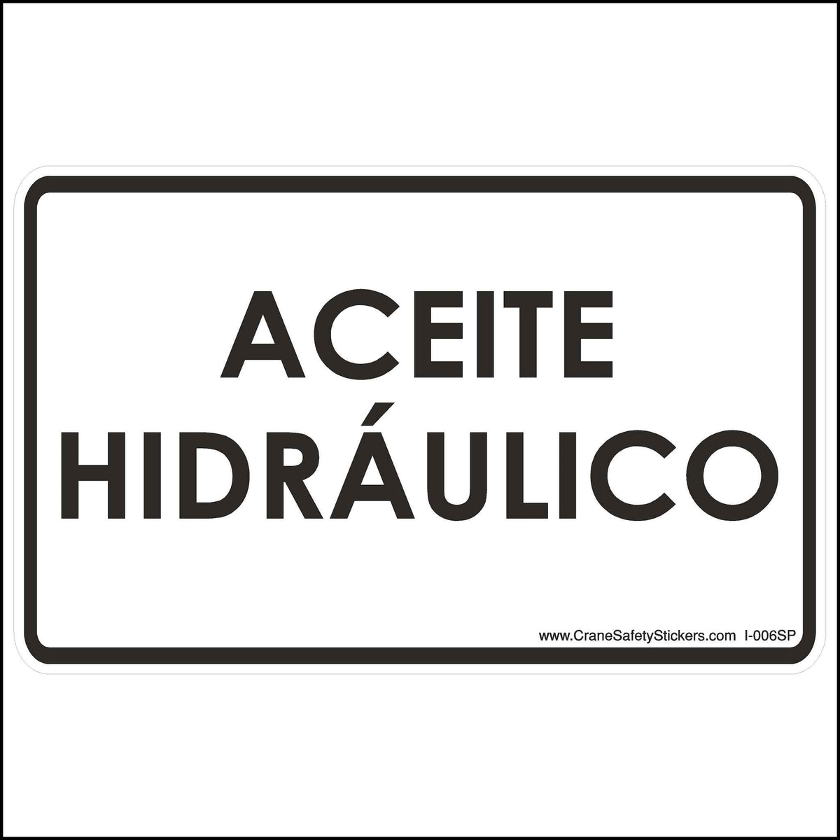 Spanish hydraulic oil sticker printed with &quot;ACEITE HIDRAULICO&quot;. Letters are in black on a white background.