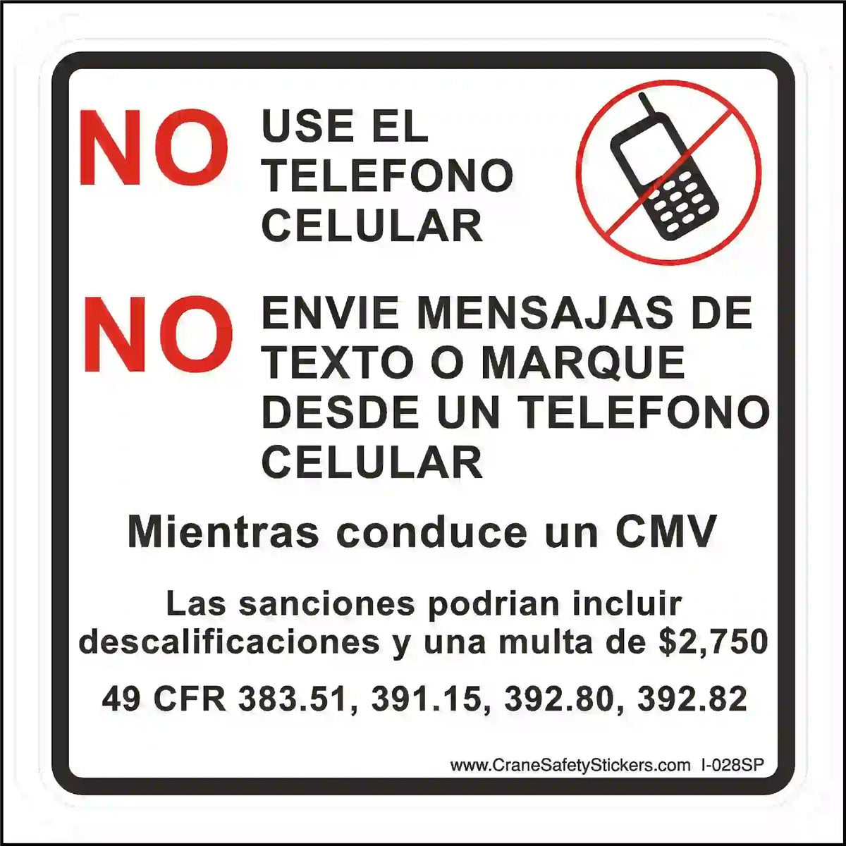 Sign warning against using a phone while driving in Spanish with a red circle and line through a phone icon.