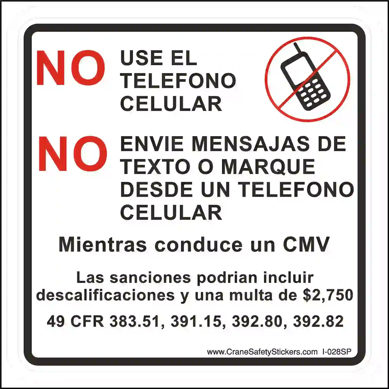 Sign warning against using a phone while driving in Spanish with a red circle and line through a phone icon.