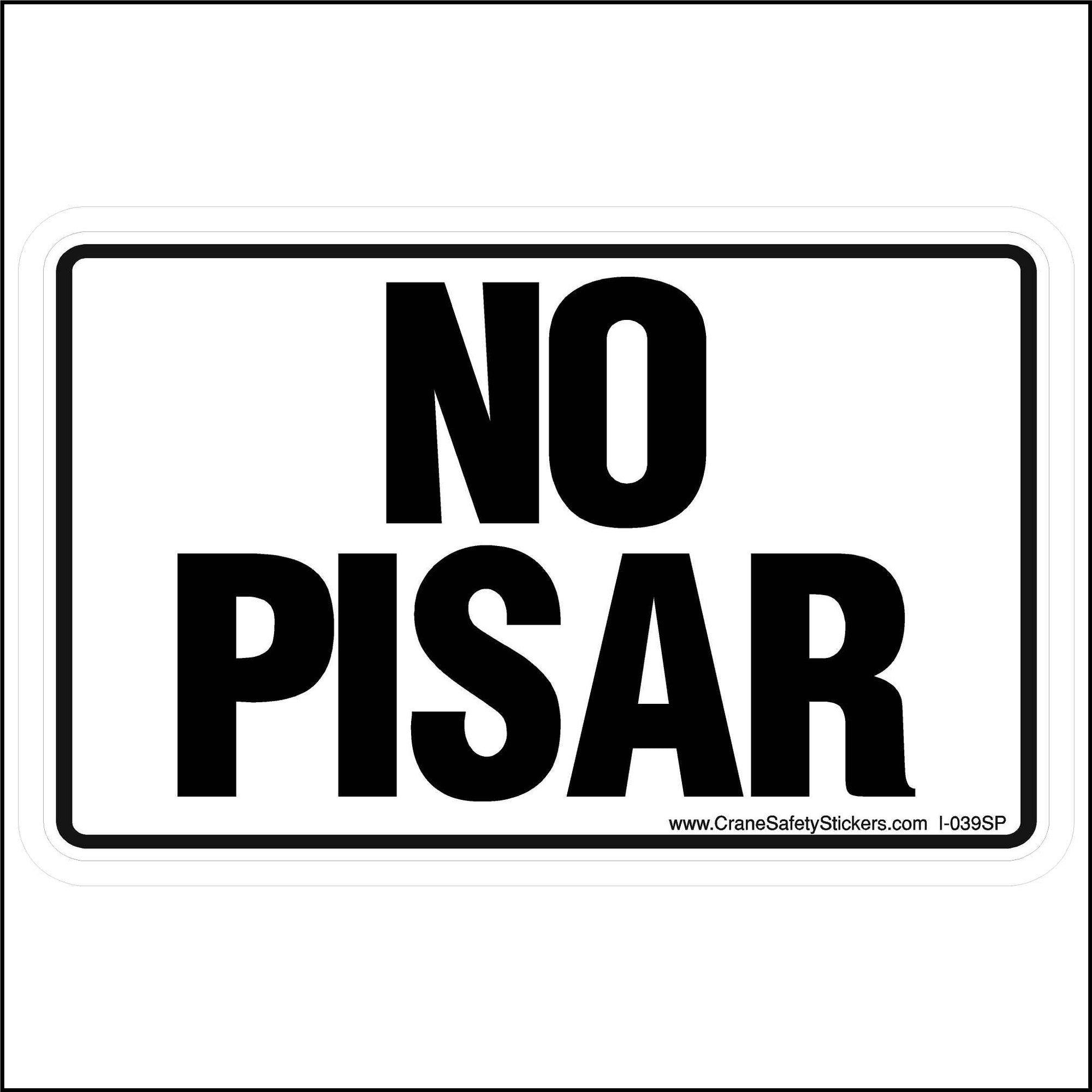 This Spanish No Step Sticker and Label is printed with black letters reading NO PISAR.