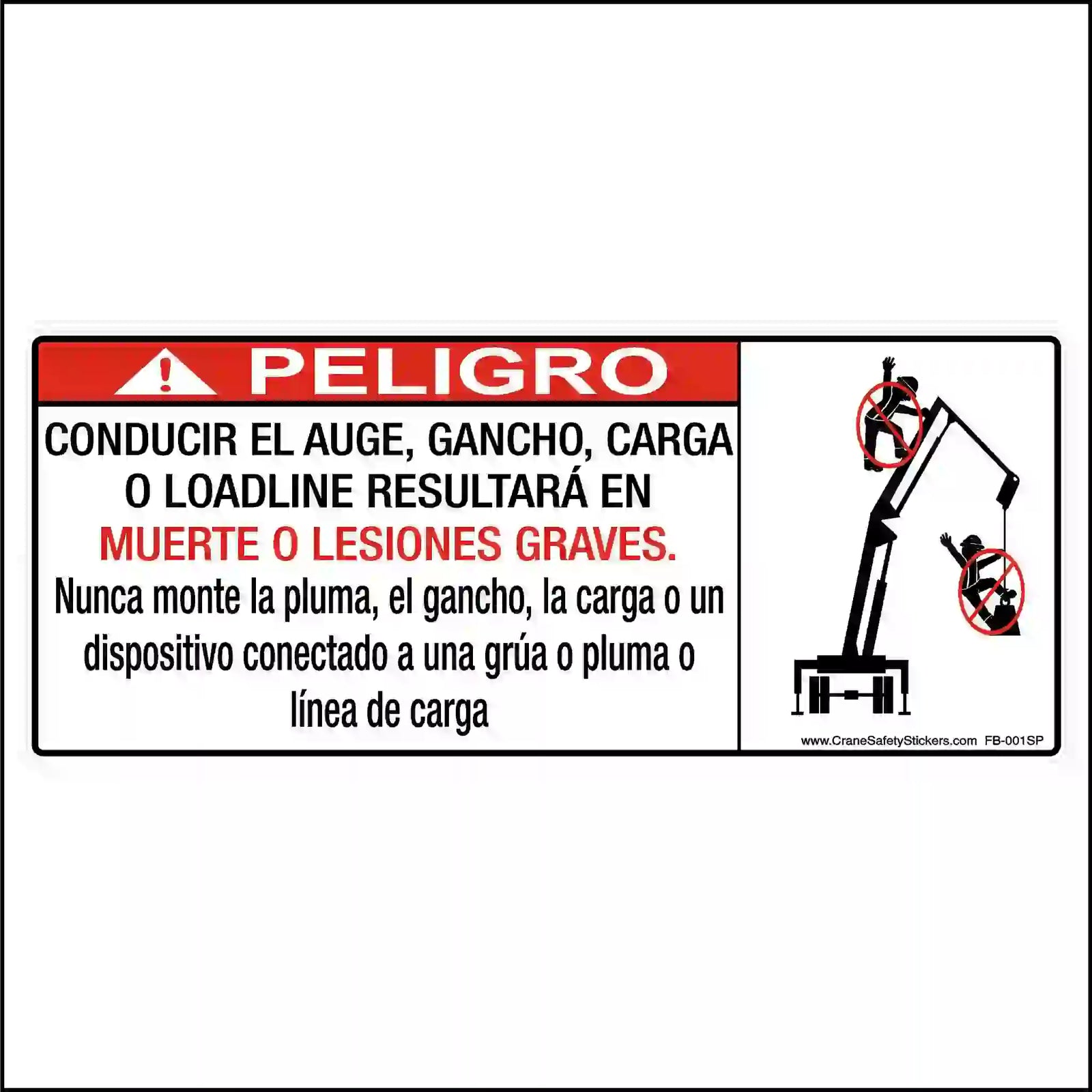 A rectangular Spanish safety sticker. A red header reads "PELIGRO" over text and a graphic showing not to ride on a crane.