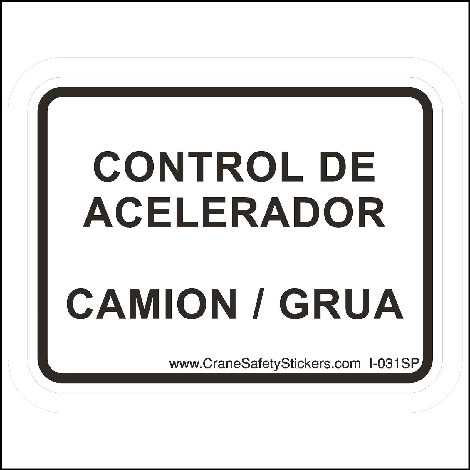 Spanish Throttle Control For Truck And Label Printed in Spanish With. CONTROL DE ACELERADOR  CAMION / GRUA. The English Translation is. Throttle Control Truck or Crane.