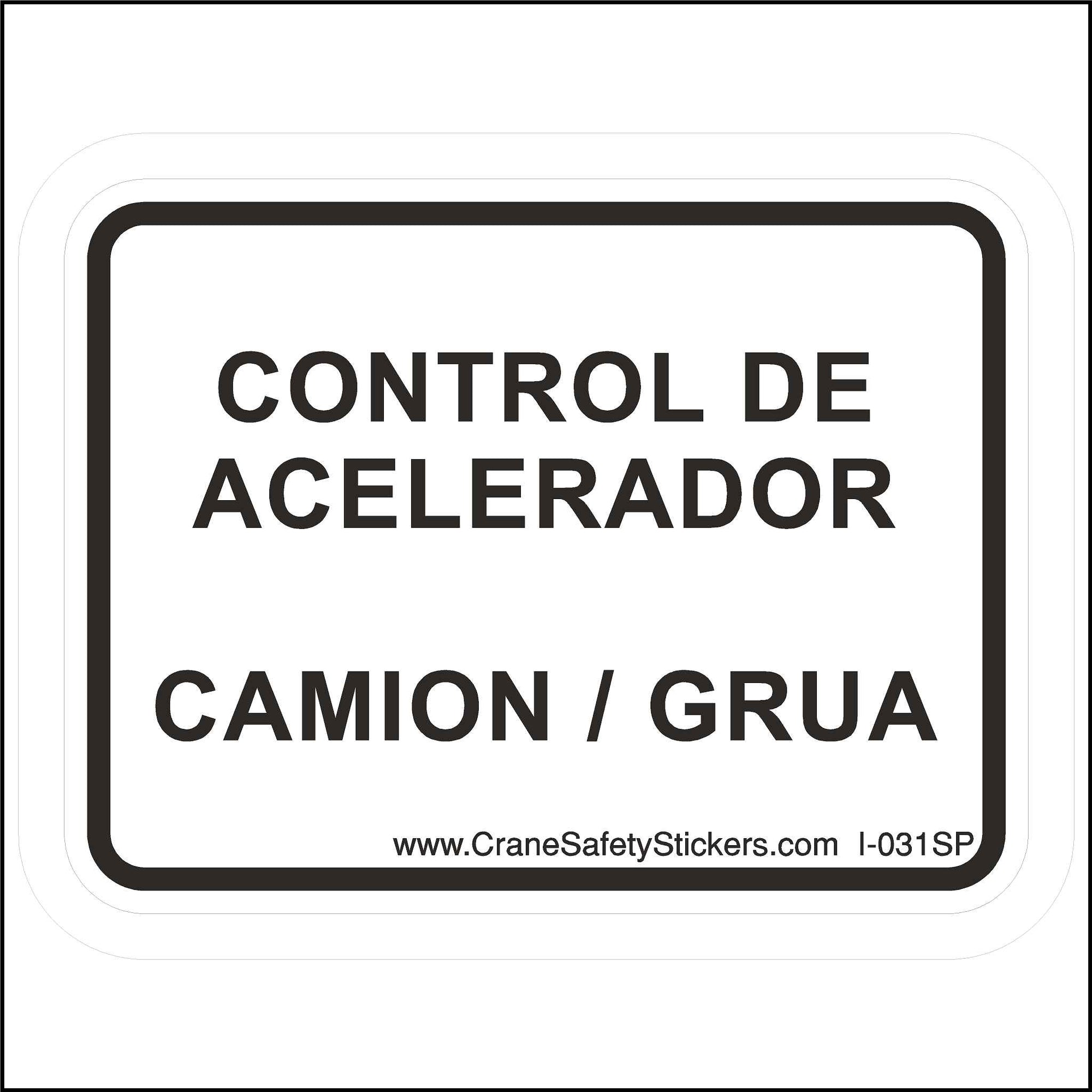 Spanish Throttle Control For Truck And Label Printed in Spanish With. CONTROL DE ACELERADOR  CAMION / GRUA. The English Translation is. Throttle Control Truck or Crane.