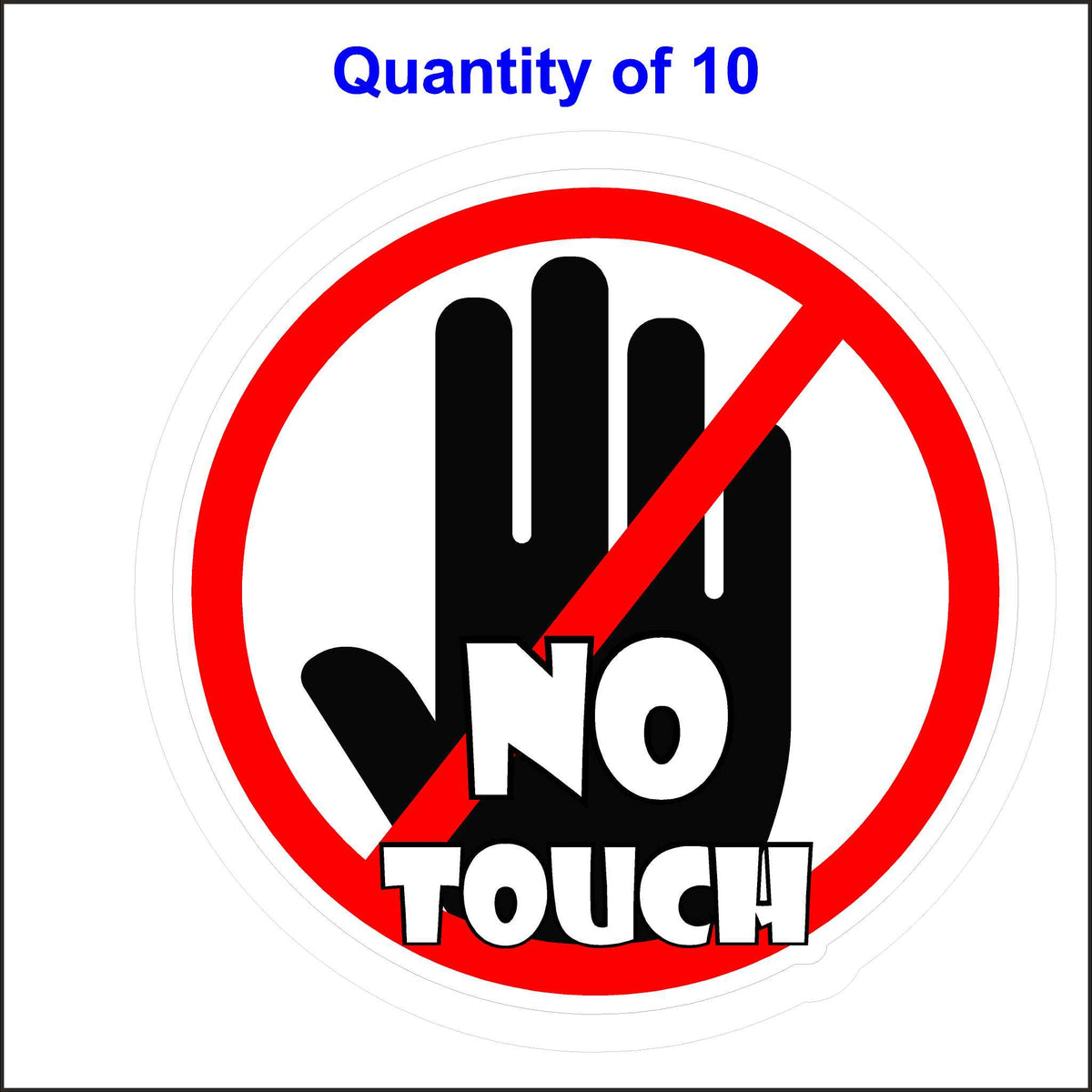 STOP No Touch Sticker. 10 Quantity.