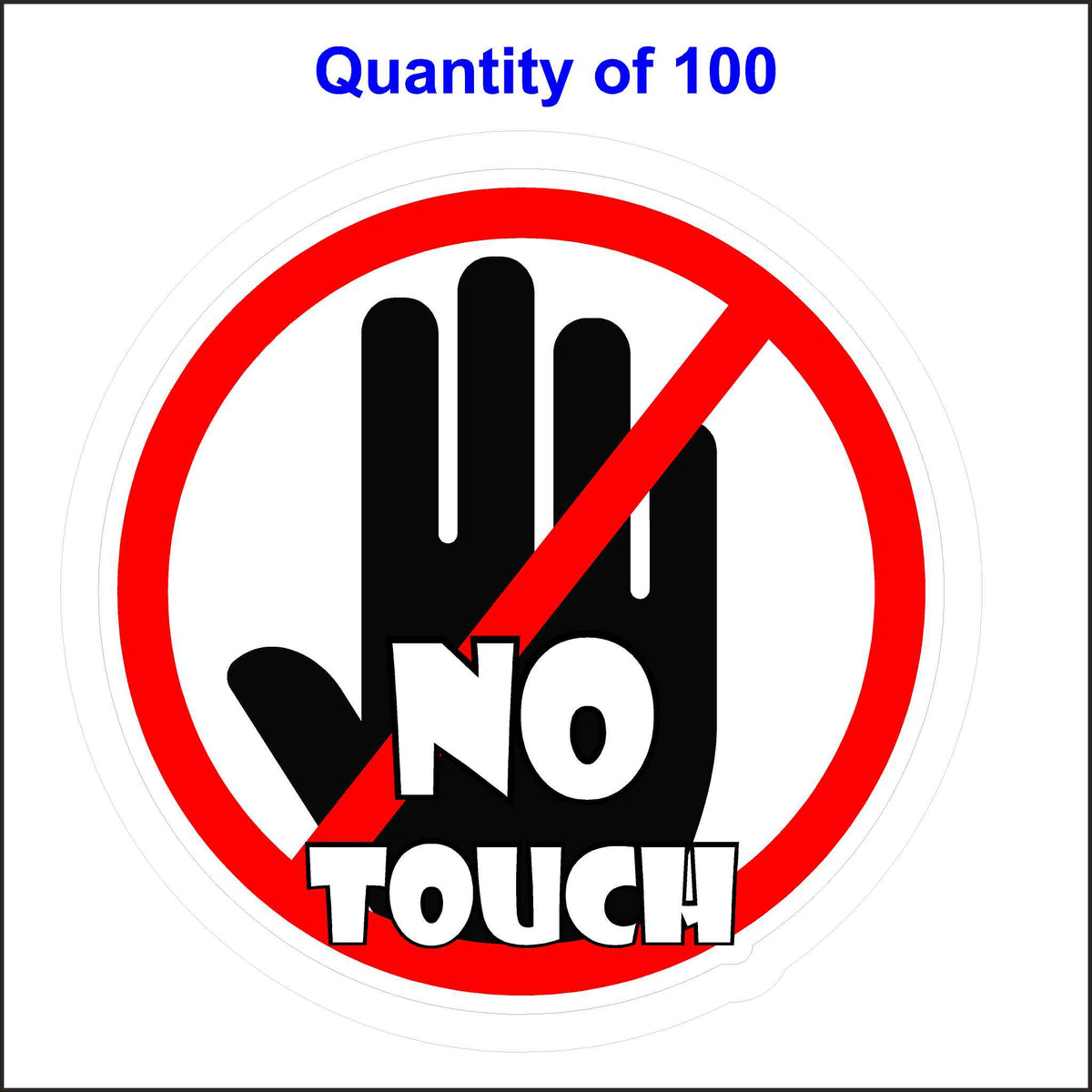 STOP No Touch Sticker. 100 Quantity.