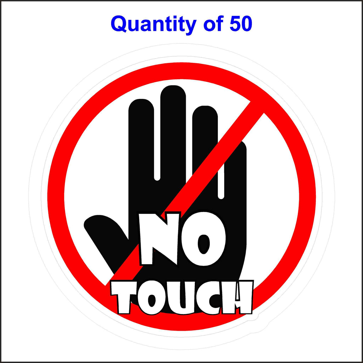 STOP No Touch Sticker. 50 Quantity.