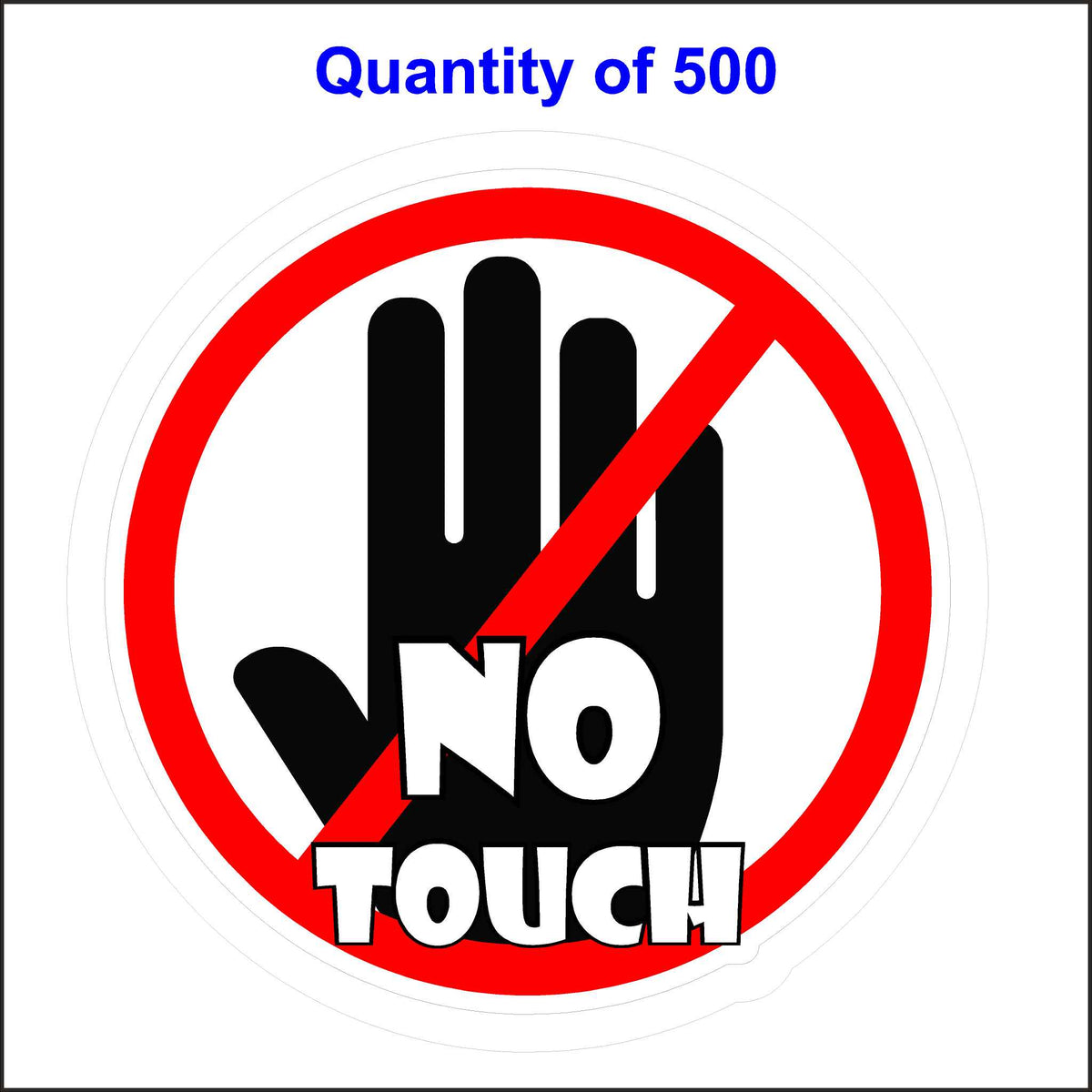 STOP No Touch Sticker. 500 Quantity.