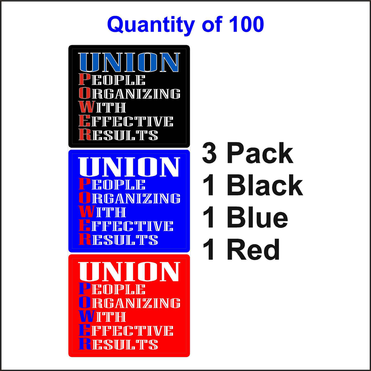 Union Power Stickers. One Black, One Blue, and One Red. 100 Quantity.