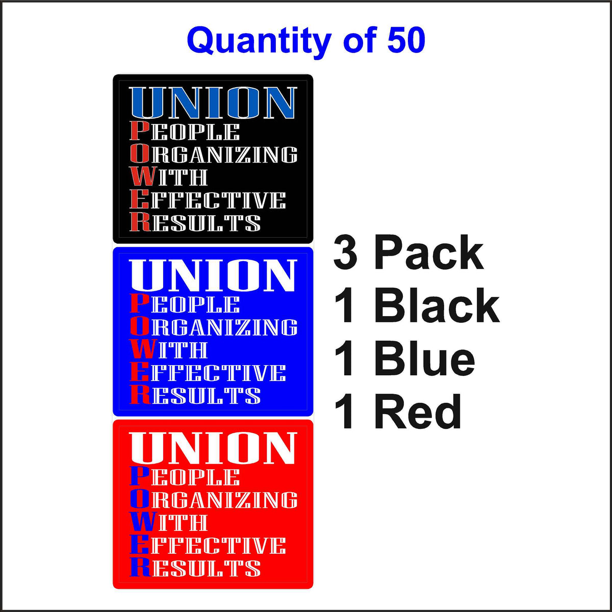 Union Power Stickers. One Black, One Blue, and One Red. 50 Quantity.