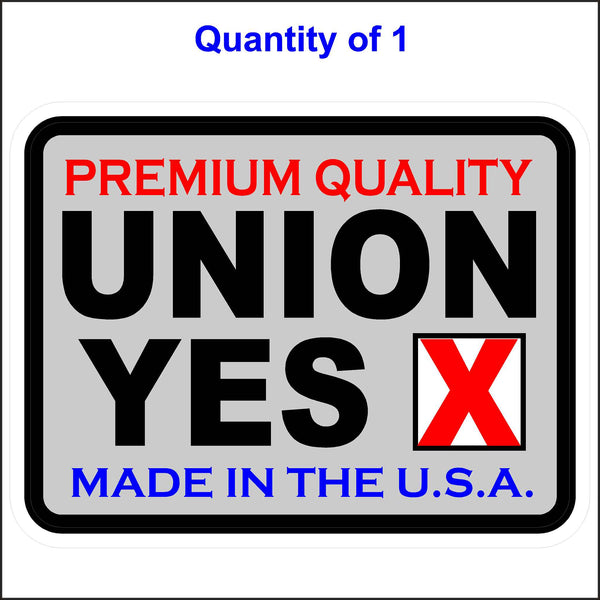 Union Stickers Made in the USA Premium Quality Union Yes - OSHA & ANSI ...