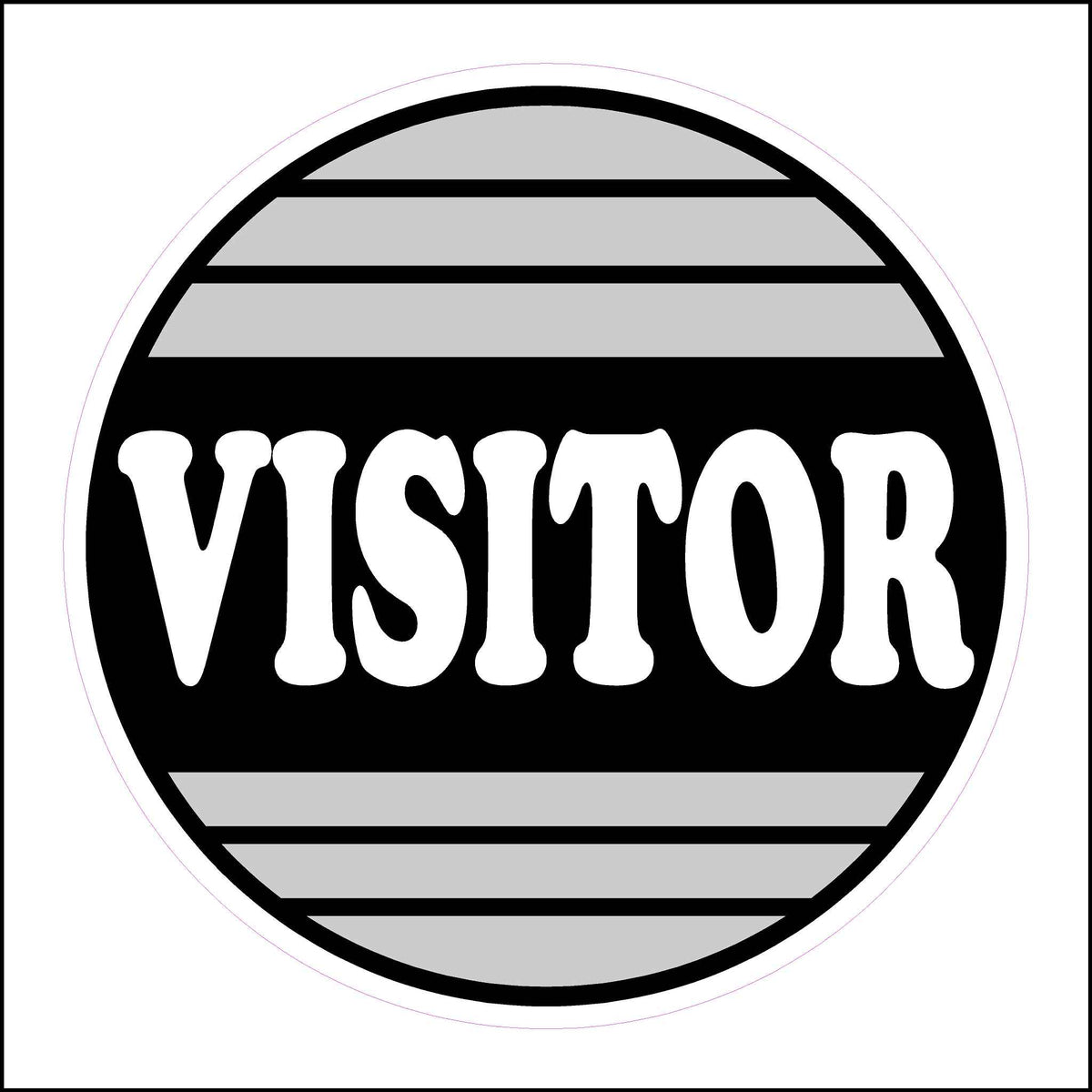 2 inch in diameter visitor sticker printed in gray, black and white.