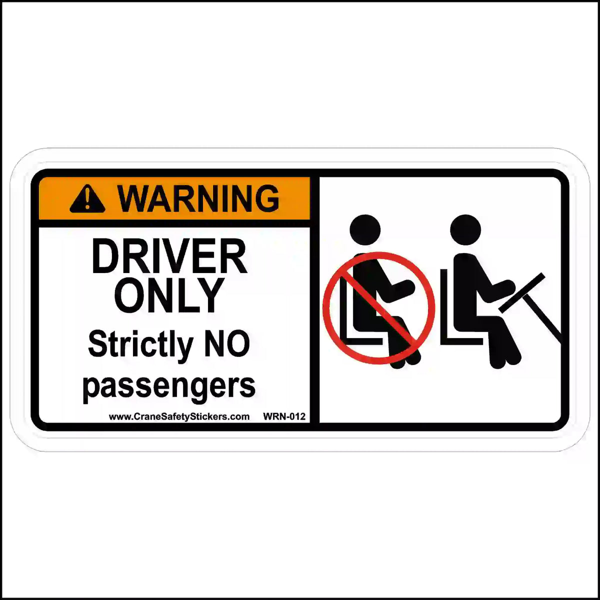 Warning sign with 'Driver Only, Strictly No Passengers' text and symbols on a white background.