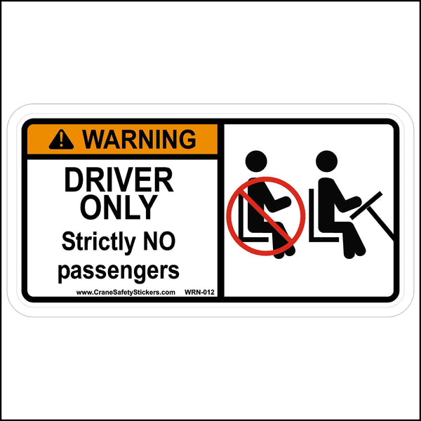 WARNING Driver Only Strictly No Passengers Safety Sticker - OSHA & ANSI ...