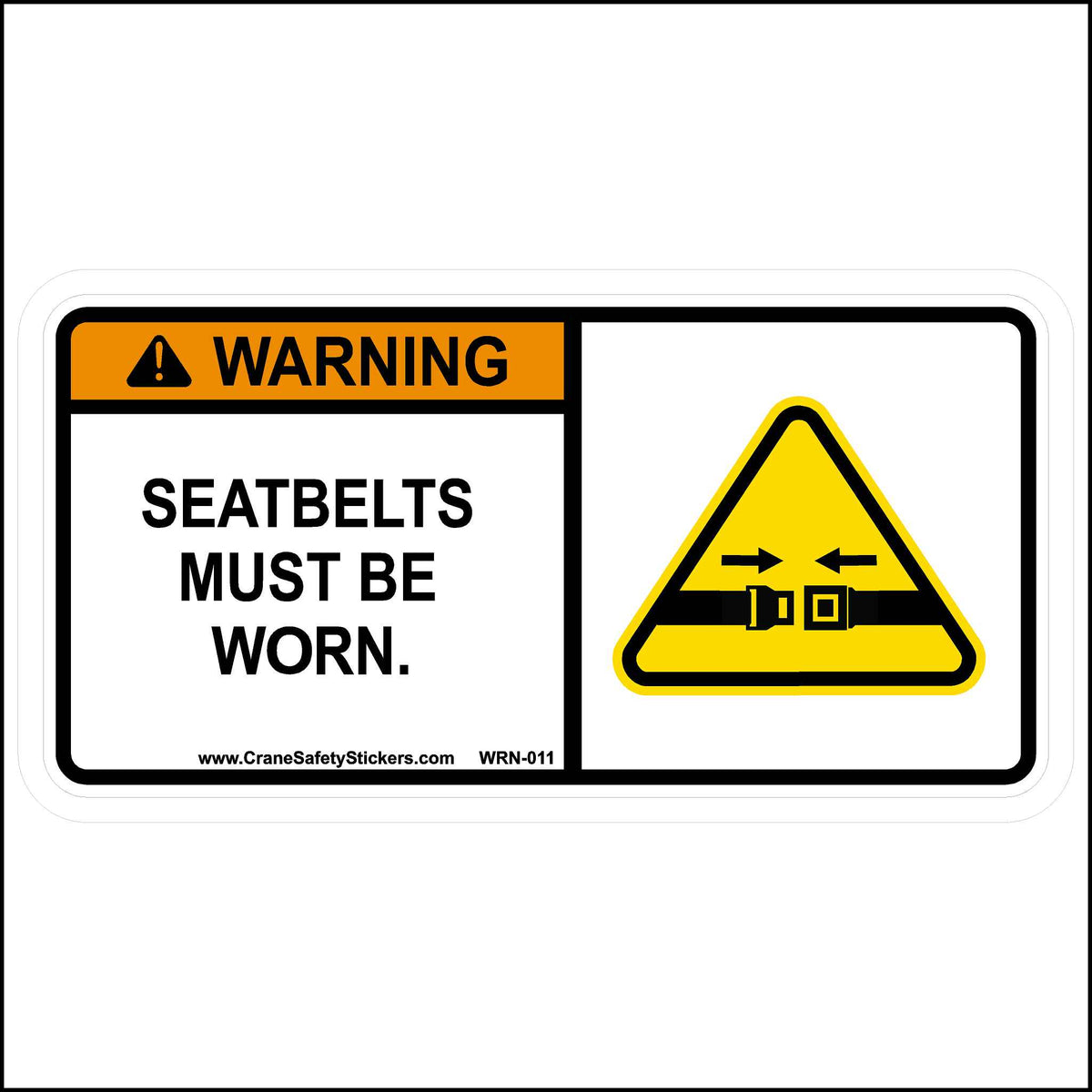 This Seat Belts Must Be Worn Sticker Is Printed With. WARNING! Seatbelts Must Be Worn.