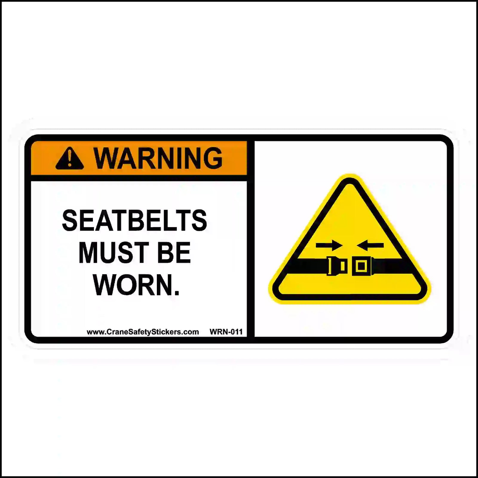 Warning sign with text 'SEATBELTS MUST BE WORN' and a safety belt icon on a white background.