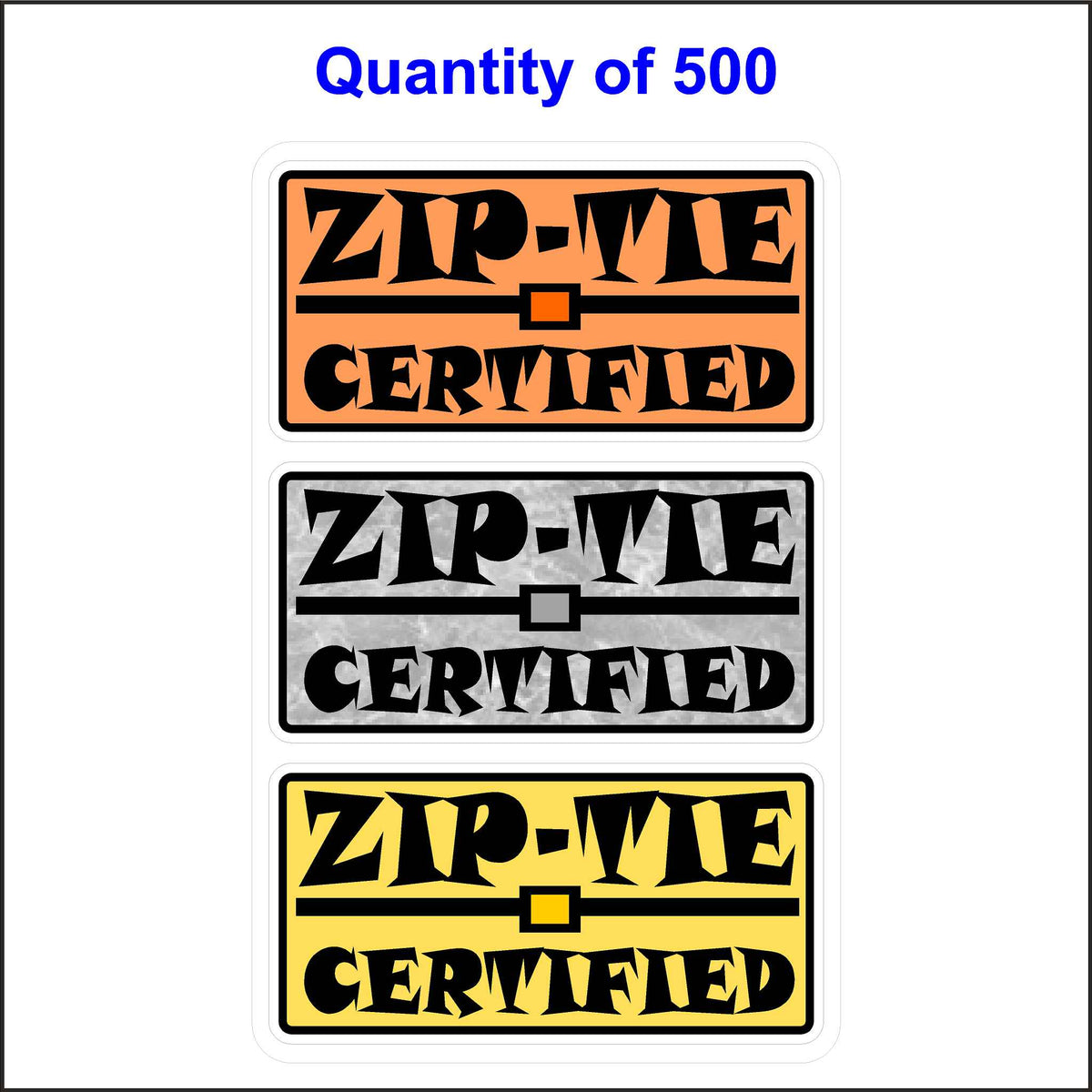 500 Quantity of Our Zip Tie Certified Funny Hard Hat Stickers.